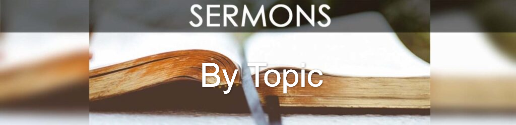 Sermons by Topic