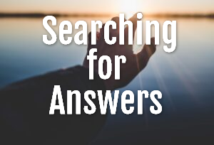 Searching for Answers